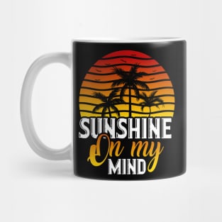 Sunshine On My Mind Mug